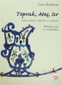 Toprak, Ateş, Sır (Ciltli)
