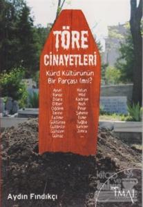 Töre Cinayetleri Kürd Kültürünün Bir Parçası (mı)?