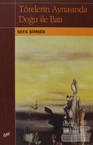 Törelerin Aynasında Doğu ile Batı