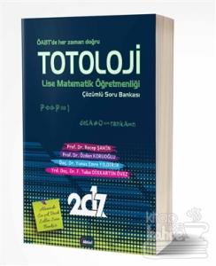 Totoloji Lise Matematik Öğretmenliği Çözümlü Soru Bankası