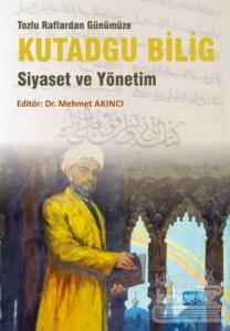 Tozlu Raflardan Günümüze Kutadgu Bilig