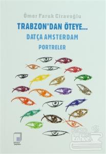 Trabzon'dan Öteye... Datça Amsterdam