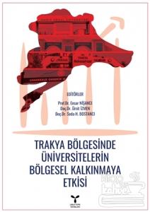 Trakya Bölgesinde Üniversitelerin Bölgesel Kalkınmaya Etkisi