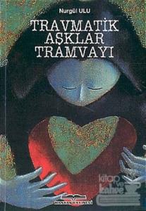 Travmatik Aşklar Tramvayı