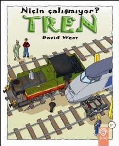 Tren Niçin Çalışmıyor? (Ciltli)