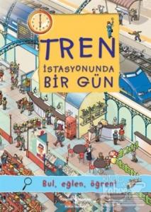 Tren İstasyonunda Bir Gün