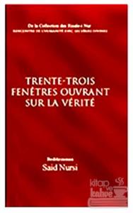 Trente-Trois Fenetres Ouvrant Sur La Verite