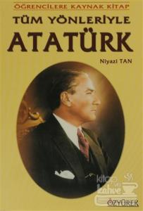 Tüm Yönleriyle Atatürk