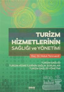 Turizm Hizmetlerinin Sağlığı ve Yönetimi