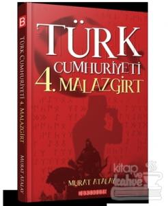 Türk Cumhuriyeti 4. Malazgirt