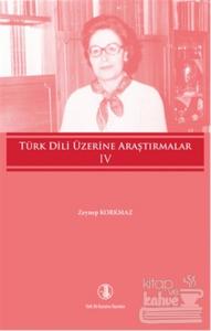 Türk Dili Üzerine Araştırmalar Cilt - 4