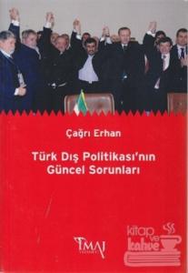 Türk Dış Politikası'nın Güncel Sorunları