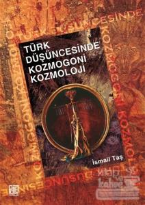 Türk Düşüncesinde Kozmogoni Kozmoloji