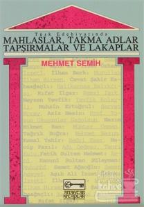 Türk Edebiyatında Mahlaslar, Takma Adlar, Tapşırmalar ve Lakaplar