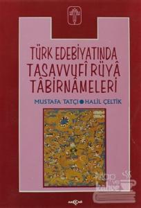 Türk Edebiyatında Tasavvufi Rüya Tabirnameleri