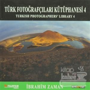 Türk Fotoğrafçıları Kütüphanesi 4 İbrahim Zaman
