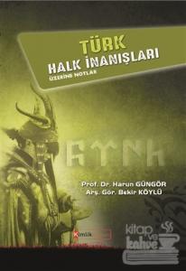 Türk Halk İnanışları Üzerine Notlar