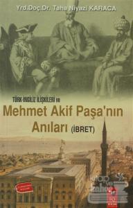 Türk İngiliz İlişkileri ve Mehmet Akif Paşa'nın Anıları