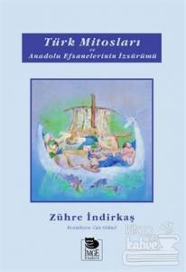 Türk Mitosları ve Anadolu Efsanelerinin İzsürümü