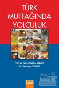Türk Mutfağında Yolculuk