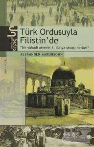 Türk Ordusuyla Filistin'de Bir Yahudi Askerin 1. Dünya Savaşı Notları