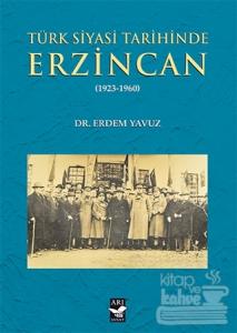 Türk Siyasi Tarihinde Erzincan