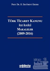 Türk Ticaret Kanunu ile İlgili Makaleler (2009-2016) (Ciltli)