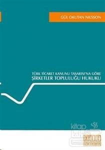 Türk Ticaret Kanunu Tasarısı'na Göre Şirketler Topluluğu Hukuku (Ciltli)