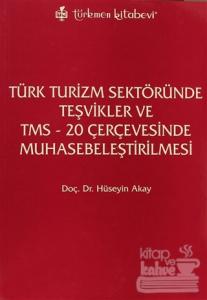 Türk Turizm Sektöründe Teşvikler ve TMS - 20 Çerçevesinde Muhasebeleştirilmesi