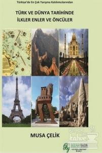 Türk ve Dünya Tarihinde İlkler Enler ve Öncüler