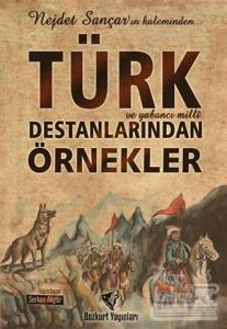 Türk ve Yabancı Milli Destanlarından Örnekler