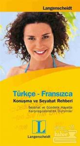 Türkçe - Fransızca Konuşma ve Seyahat Rehberi