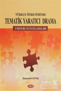 Türkçe Öğretiminde Tematik Yaratıcı Drama