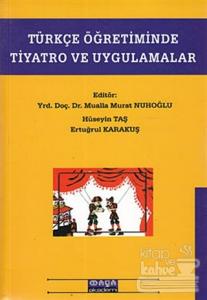 Türkçe Öğretiminde Tiyatro ve Uygulamalar