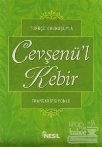 Türkçe Okunuşuyla Cevşenü'l Kebir (Transkripsiyonlu)