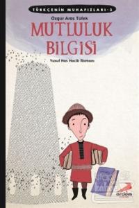 Türkçenin Muhafızları 3 - Mutluluk Bilgisi