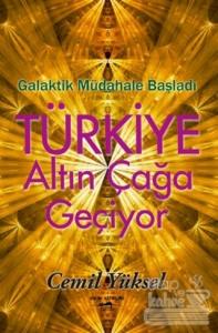 Türkiye Altın Çağa Geçiyor