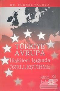 Türkiye Avrupa İlişkileri Işığında Özelleştirme