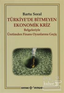 Türkiye'de Bitmeyen Ekonomik Kriz