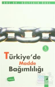 Türkiye'de Madde Bağımlılığı