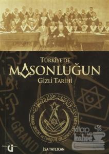 Türkiye'de Masonluğun Gizli Tarihi