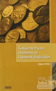 Türkiye'de Piyasa Ekonomisi ve Ekonomik Özgürlükler