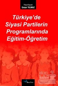 Türkiye'de Siyasi Partilerin Programlarında Eğitim-Öğretim