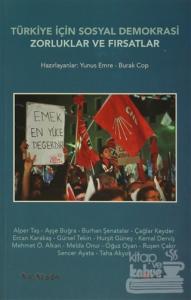 Türkiye İçin Sosyal Demokrasi : Zorluklar ve Fırsatlar