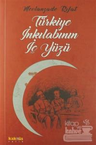 Türkiye İnkılabının İç Yüzü