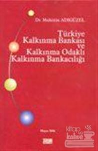 Türkiye Kalkınma Bankası ve Kalkınma Odaklı Kalkınma Bankacılığı