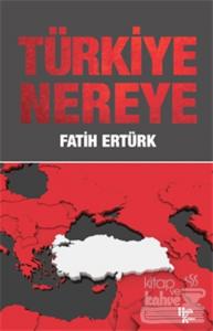 Türkiye Nereye