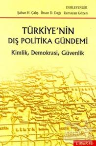 Türkiye'nin Dış Politika Gündemi Kimlik, Demokrasi, Güvenlik