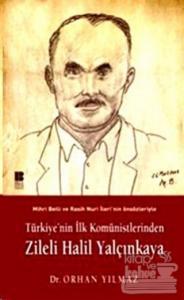 Türkiye'nin İlk Komünistlerinden Zileli Halil Yalçınkaya