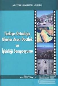 Türkiye-Ortadoğu Uluslar Arası Dostluk ve İşbirliği Sempozyumu